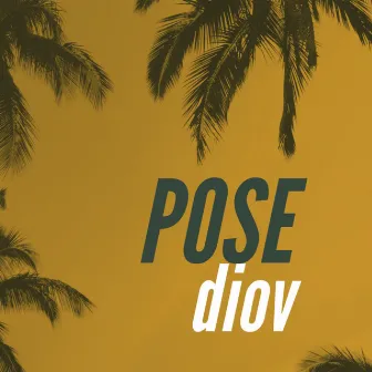 POSE by Diov