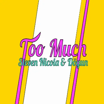 Too Much by Steven Nicola