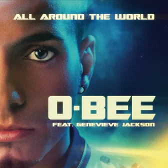 All Around The World by O-Bee