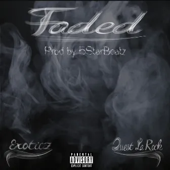 Faded by Exoticz