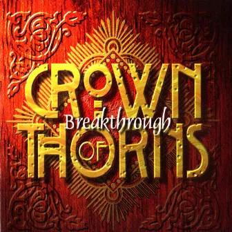 Breakthrough by Crown Of Thorns