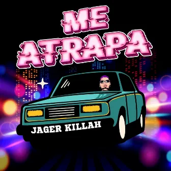 Me atrapa by Jager Killah