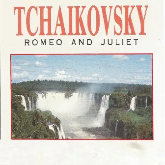 Tchaikovsky - Romeo and Juliet by Lawrence Siegel