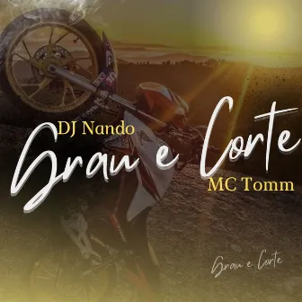 Grau e Corte by Mc Tomm