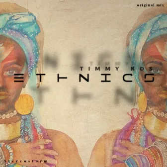 Ethnics by Timmy Kos