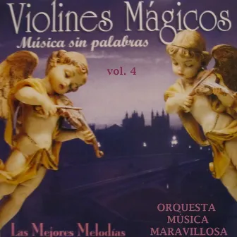 Violines Mágicos Vol. 4 by Orquesta Música Maravillosa