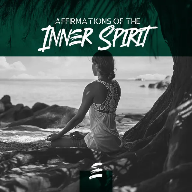 Affirmations of the Inner Spirit - Professional Meditation Music Thanks to Which You Will Look Deep Into Your Interior