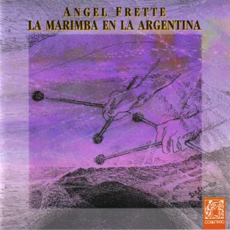 La Marimba en la Argentina by Ángel Frette