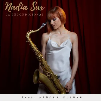 La Incondicional by Nadia Sax