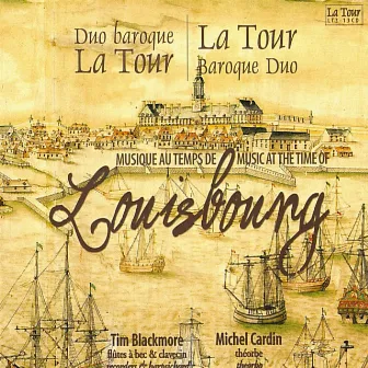 Musique au temps de Louisbourg by Duo Baroque La Tour