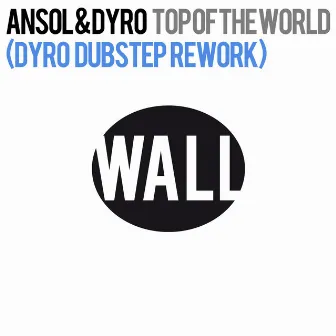 Top Of The World (Dyro Dubstep Rework) by Ansol