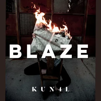 Blaze by Kunal Deo