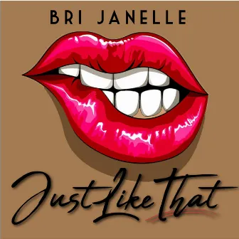 Just Like That by Bri Janelle