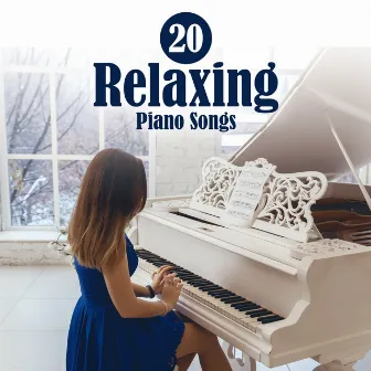 20 Relaxing Piano Songs – Lounge Background & Restaurant Music by John Flame