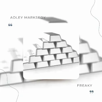 Freaky by Adley Marksedy