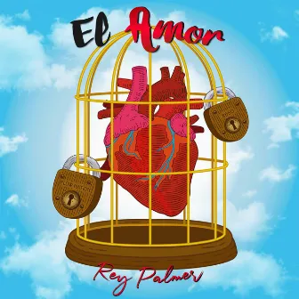 El Amor by Rey Palmer