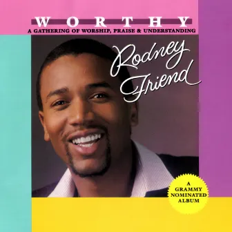 Worthy by Rodney Friend