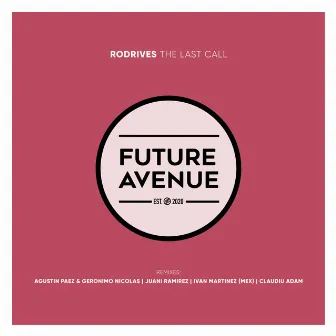 The Last Call (Remixes) by Rodrives