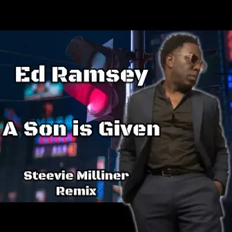 Son Is Given (Steevie Milliner) by Ed Ramsey