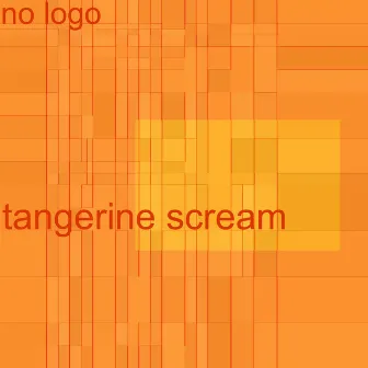 Tangerine Scream by No Logo