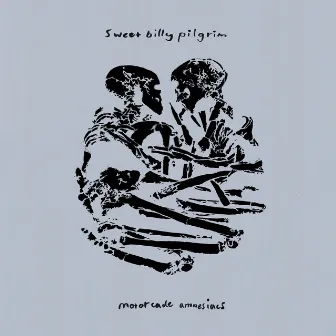 Motorcade Amnesiacs (Deluxe Edition) by Sweet Billy Pilgrim