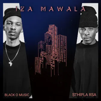 Iza Mawala by Black O Music