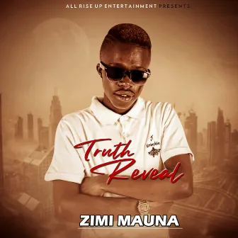 Truth Reveal by Zimi Mauna