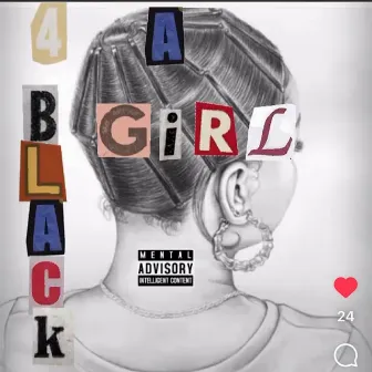 4 A BLACK GIRL by Ratchet Scholar