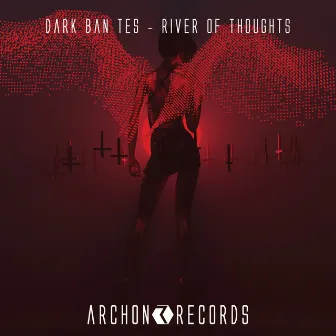 River of Thoughts by Dark Ban Tes