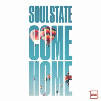 Come Home by SOULSTATE