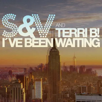 I've Been Waiting by S&V