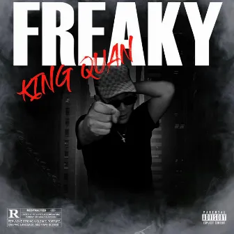 Freaky by King Quan