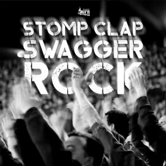 Stomp Clap Swagger Rock by Steve Ouimette