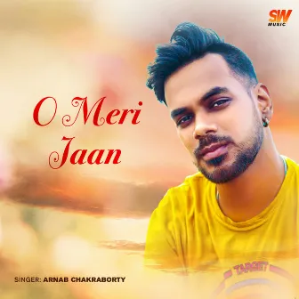 O Meri Jaan by Arnab Chakraborty