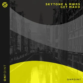 Get Madd by Skytone