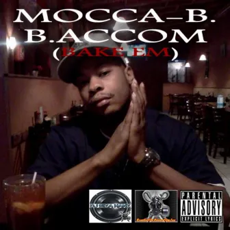 Bake Em by Mocca B.