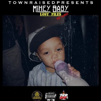 Lost Files The Mixtape by Mikey Baby