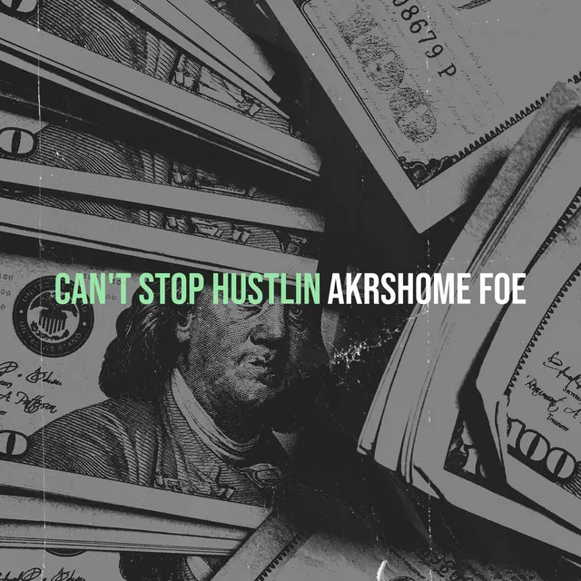 Can't Stop Hustlin