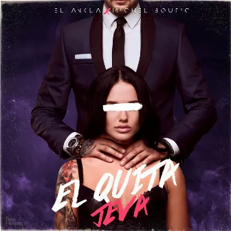 El Quita Jeva by El Ankla