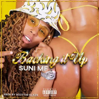 Backing It Up by Suni MF