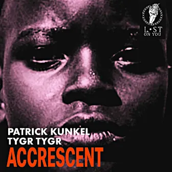 Accrescent by Patrick Kunkel