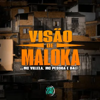 Visão de Maloka by MC Villela