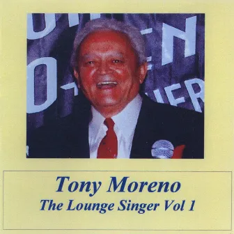 The Lounge Singer, Vol. 1 by Tony Moreno