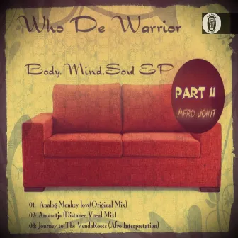 Body. Mind. Soul, Pt. 2 by Who De Warrior