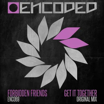 Get It Together by Forbidden Friends