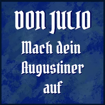 Mach dein Augustiner auf by Don Julio