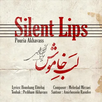 Silent Lips by Pezhham Akhavass