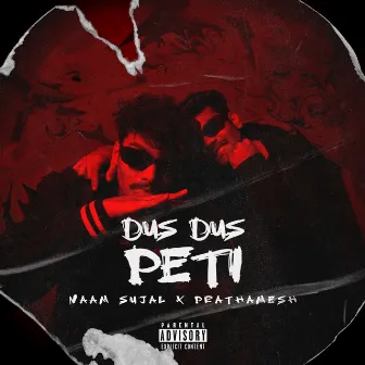 Dus Dus Peti by Prathamesh