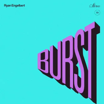 BURST by Ryan Engelbert & the Little Victories