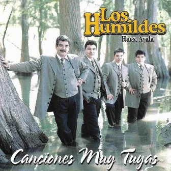 Canciones Muy Tuyas by Los Humildes Hnos. Ayala